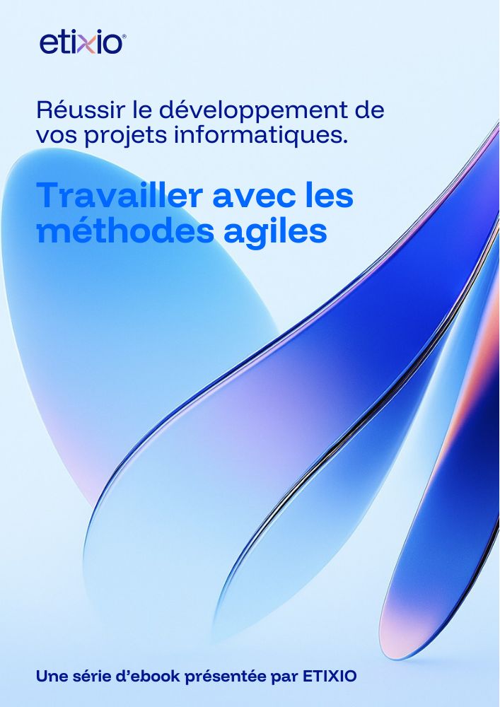 Couverture ebook Etixio sur les méthodes agiles appliquées au développement de projets informatiques