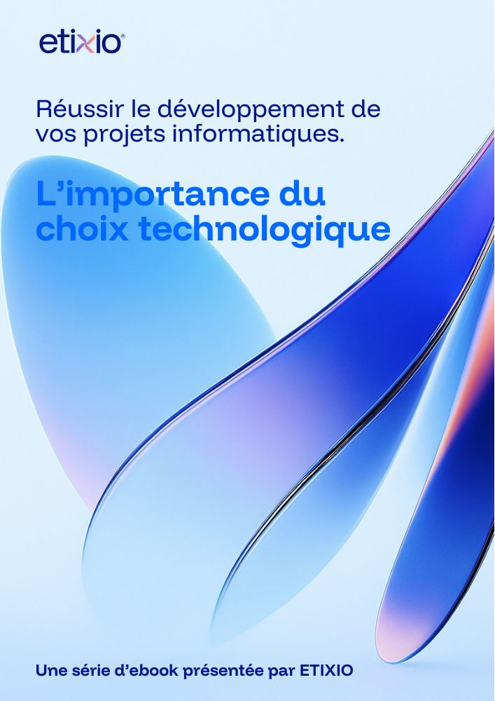 Couverture du guide Etixio sur le choix technologique d’un projet informatique